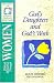 Biblical Ministries Through Women: God's Daughters and God's Work