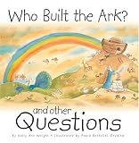 Who Built the Ark?: And Other Questions