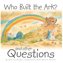 Who Built the Ark?: And Other Questions