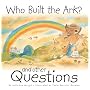 Who Built the Ark?: And Other Questions