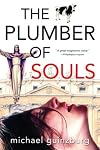 The Plumber of Souls: A Novel