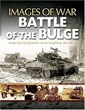 The Battle of the Bulge (Images of War)