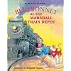 Bluebonnet at the Marshall Train Depot (Bluebonnet Series)