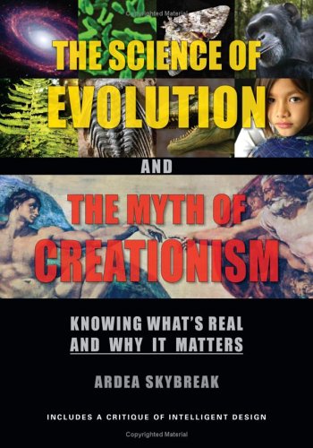 The Science of Evolution and the Myth of Creationism: Knowing What's Real and Why It Matters under Creationism in The Books Store