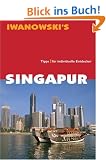 Singapur Stadtf�hrer: Tipps f�r individuelle Entdecker