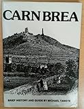 Carn Brea : brief history and guide