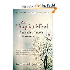 An Unquiet Mind: A Memoir of Moods and Madness