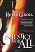 Injustice For All: A Justice Seekers Novel