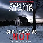 She Loves Me Not | Wendy Corsi Staub