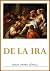DE LA IRA (Spanish Edition)