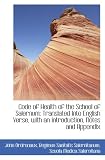 Code of Health of the School of Salernum: Translated Into English Verse, with an Introduction, Notes