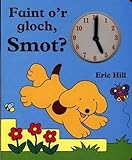 Faint o'r gloch, Smot?