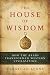The House of Wisdom:...
