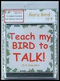 51Y0vbRODIL. SL160  Bird CD   Teach My Bird to Talk   CD8 Guru Bird Bird Vocabulary   91 Tracks   Great for all Talking Birds & Parrots   Made in USA   Veterinay Approved to Reduce Boredom & Feather Plucking!