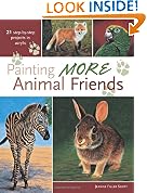 Painting More Animal Friends: 24 Step-By-Step Projects In Acrylic