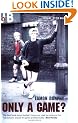 Only a Game?: The Diary of a Professional Footballer