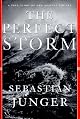 The Perfect Storm : A True Story of Men Against the Sea