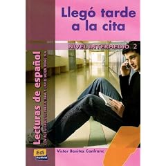 Lleg� tarde a la cita: Lecturas de espanol. Nivel intermedio 2