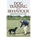 Dog Training And Behaviour: Understanding Your Dog's Mind