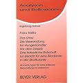 Analysen und Reflexionen, Bd.22, Franz Kafka 'Das Urteil', 'Die Verwandlung', 'Ein Hungerk�nstler', 'Vor dem Gesetz', 'Eine kaiserliche Botschaft', ... und Anregungen zur Unterrichtsgestaltung