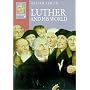 Luther and His World (Ivp Histories)