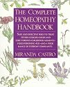 The Complete Homeopathy Handbook: Safe and Effective Ways to Treat Fevers, Coughs, Colds and Sore Throats, Childhood Ailments, Food Poisoning, Flu, and a Wide Range of Everyday Complaints