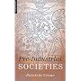 Pre-Industrial Societies: Anatomy of the Pre-Modern World