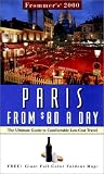 Paris from 80 Dollars a Day (Frommer's Dollar a Day Guides)
