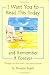 Book I Want You to Read This Today and Remember It Forever: Thoughts to Share With a Very Special Person (Forever Series)