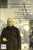Les grands discours parlementaires du XIXe siècle : De Benjamin Constant à Adolphe Thiers 1800-1870