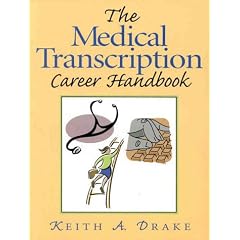The Medical Transcription Career Handbook