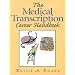 The Medical Transcription Career Handbook