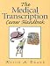 The Medical Transcription Career Handbook