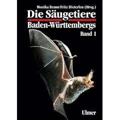 Die S�ugetiere Baden-W�rttembergs 1: Allgemeiner Teil. Flederm�use (Chiroptera): BD 1