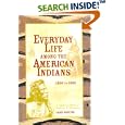 Everyday Life Among the American Indians: 1800 to 1900 (Writer's Guide to Everyday Life Series) by Candy Moulton