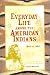Everyday Life Among the American Indians: 1800 to 1900 (Writer's Guide to Everyday Life Series)