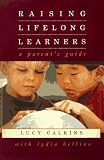 Raising Lifelong Learners: A Parent's Guide