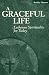 A Graceful Life: Lutheran Spirituality for Today
