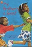Cover of My Brother's a Beast (Cambridge Extended Reading by Helen Cook Morag Styles 0521399505