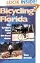 Bicycling in Florida: The Cyclist's Road and Off-Road Guide