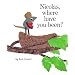 Nicolas, Where Have You Been?