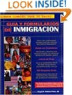 Gu�a y Formularios de Inmigraci�n (U.S. Immigration Guide and Forms) (Spanish Edition)