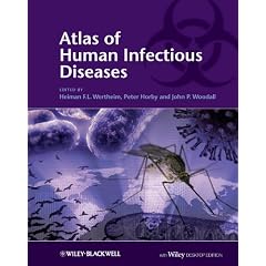 Atlas of Human Infectious Diseases by Heiman F.L. Wertheim, Peter Horand John P. Woodall