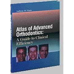 Atlas of Advanced Orthodontics: A Guide to Clinical Efficiency