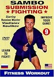 9. Sambo Submission Fighting Volume 9: Sambo Fighters Fitness Workout Routine