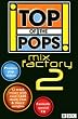 Top Of The Pops: Mix Factory 2