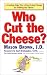 Who Cut the Cheese?: A Cutting-Edge Way of Surviving Change by Shifting Blame