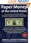 Paper Money of the United States: A Complete Illustrated Guide With Valuations : The Standard Reference Work on Paper Money