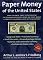 Paper Money of the United States: A Complete Illustrated Guide With Valuations : The Standard Reference Work on Paper Money