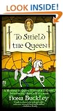 To Shield the Queen (Mystery at Queen Elizabeth I's Court)